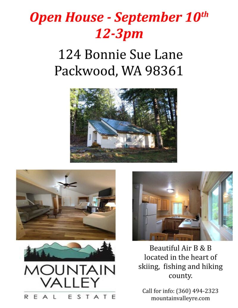 Open House for Home in Packwood September 10th Mountain Valley Real